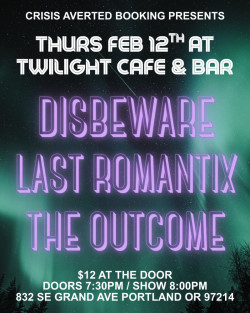  Disbeware w/ Last Romantix, The Outcome