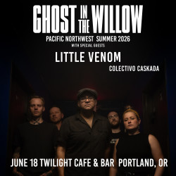 Ghost in the Willow w/ Colectivo Caskada, Little Venom
