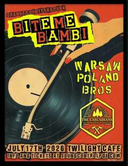 Bite Me Bambi w/ Warsaw Poland Brothers, The Cascadians