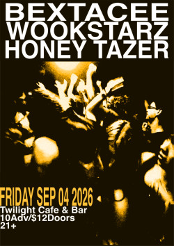 Wookstarz w/ Bexctacee, Honey Tazer