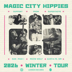 Launchpad presents Magic City Hippies at Meow Wolf Santa Fe  Flyer