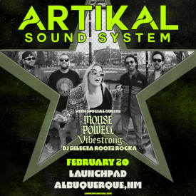 Artikal Sound System * Mouse Powell * Vibestrong  Flyer