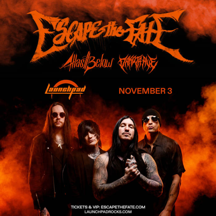 Escape The Fate * Atlas//Below * Dakota Ave