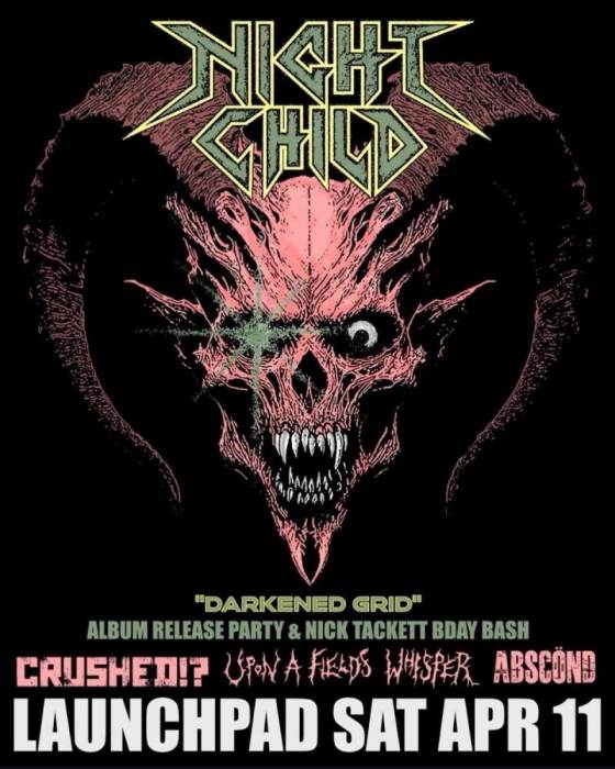 Night Child * Crushed?! * Upon a Fields Whisper (CO) * Abscond