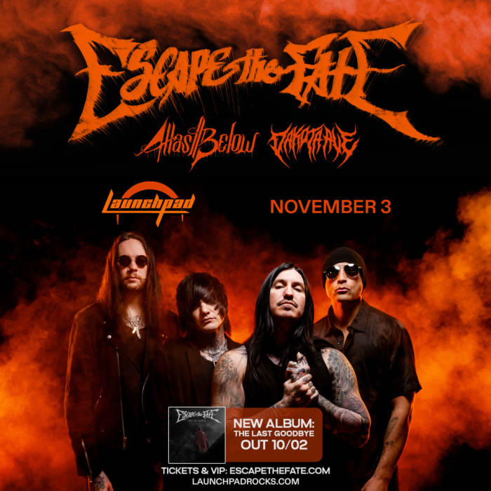 Escape The Fate * Atlas//Below * Dakota Ave