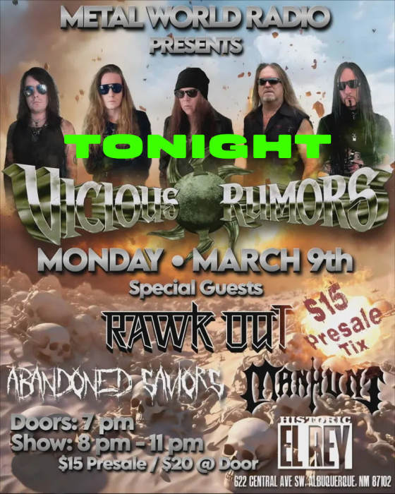 VICIOUS RUMORS * RAWK OUT * ABANDONED SAVIORS * MANHUNT
