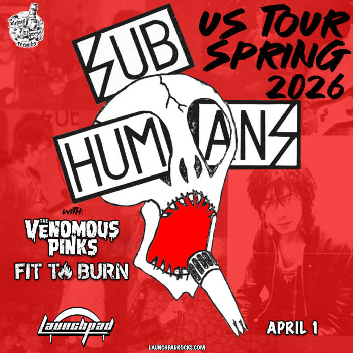 Subhumans * The Venomous Pinks * Fit To Burn