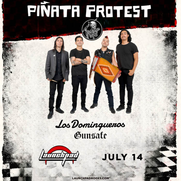 Pinata Protest * Los Domingueros * Gun Safe