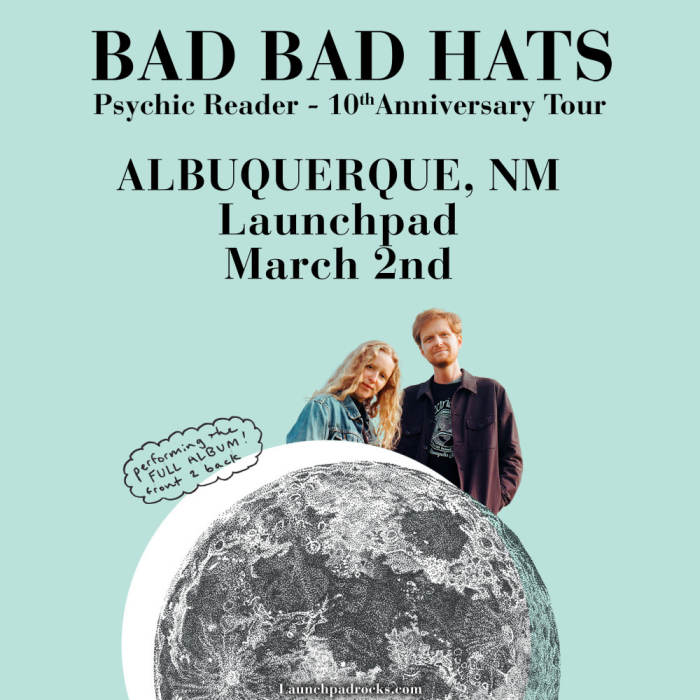 Bad Bad Hats - Psychic Reader 10th Anniversary Tour 