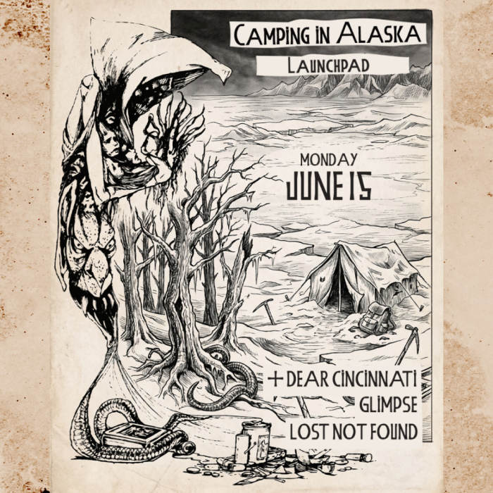 Camping In Alaska * Dear Cincinnati * Glimpse * Lost Not Found 