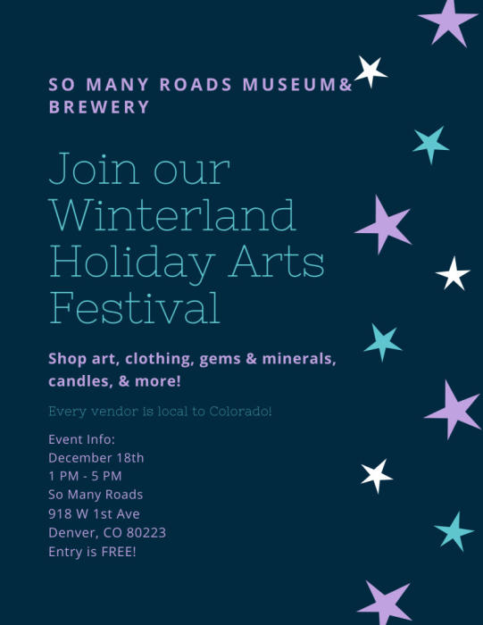 Winterland Holiday Arts Festival @ So Many Roads Brewery Denver, CO -  December 18th 2021 1:00 pm
