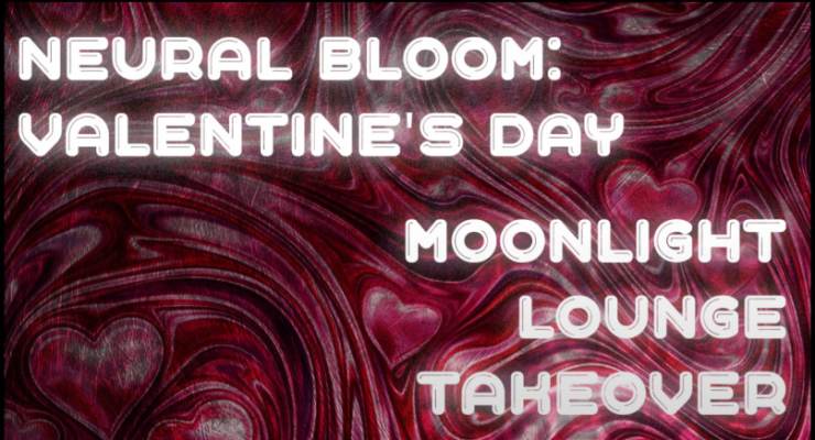 NEURAL BLOOM: VALENTINE