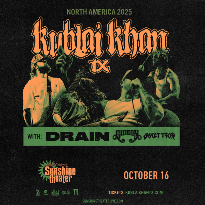 Kublai Khan TX * Drain * Gideon * Guilt Trip Albuquerque