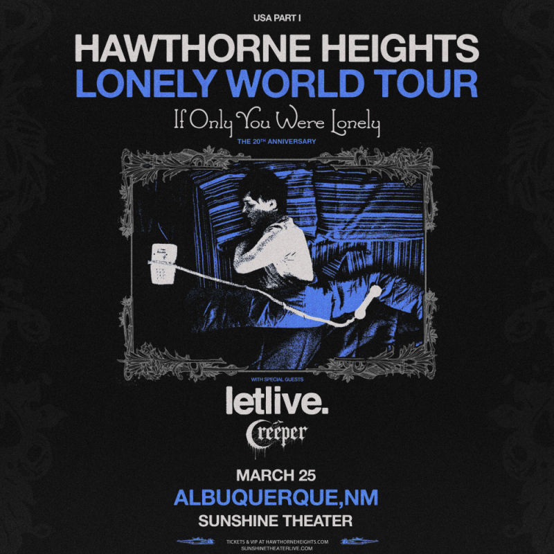 Hawthorne Heights * letlive. * Creeper Albuquerque @ Sunshine