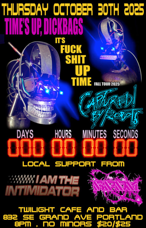 Captured! By Robots w/ I Am The Intimidator, RPDM Portland